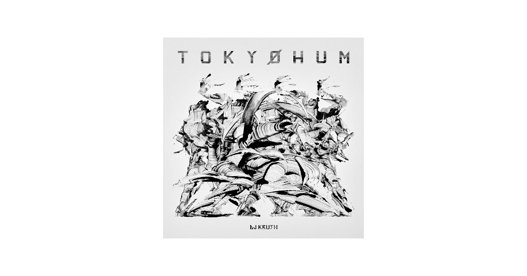 DJ KRUSH『TOKYØHUM』